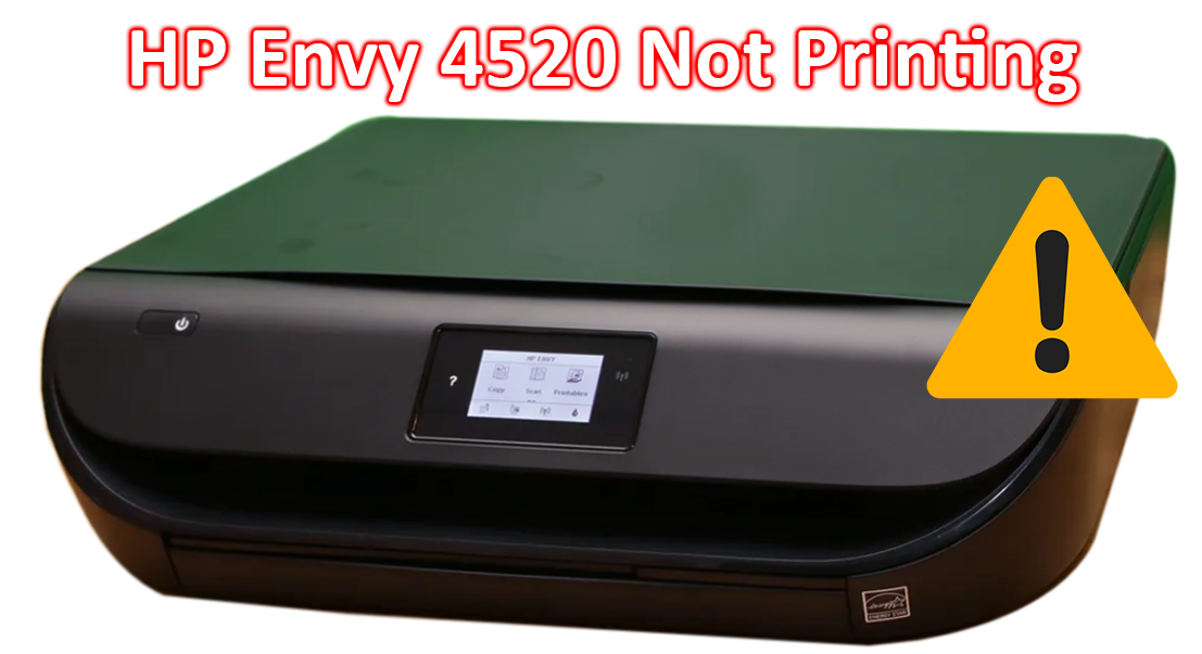 HP Envy 4520 Not Printing